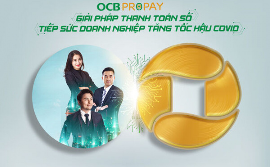Quản lý tài chính hiệu quả bằng giải pháp thanh toán OCB ProPay