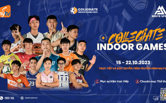 MyTV độc quyền phát trực tiếp giải đấu Collegiate Indoor Games 2023