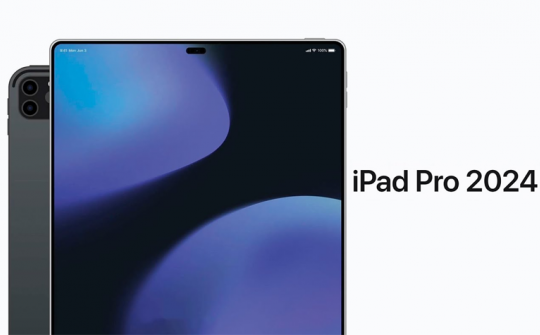 iPad Pro 2024 của Apple sẽ sử dụng màn hình LCD