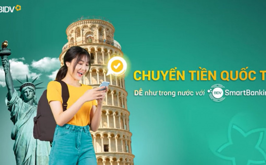 Chuyển tiền quốc tế dễ như trong nước với BIDV SmartBanking