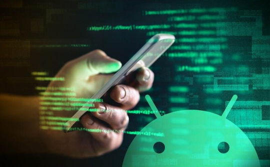 Cảnh báo phần mềm độc hại nhắm đến thiết bị Android