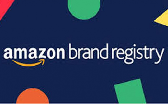 3 năm qua, số thương hiệu Việt Nam đăng ký trên Amazon tăng 7 lần