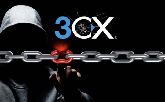 Hơn 300 doanh nghiệp và tổ chức tài chính có thể là nạn nhân của cuộc tấn công APT vào 3CX