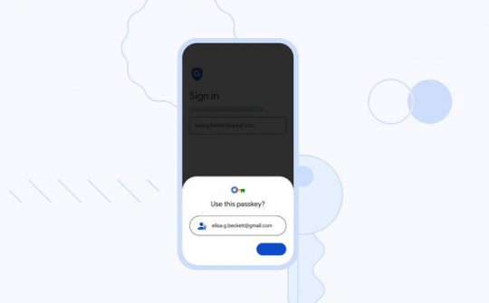 Google hỗ trợ passkey giúp đăng nhập không mật khẩu