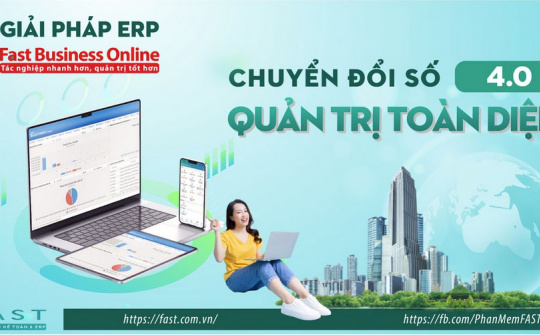 Giải pháp ERP Fast Business Online: Quản trị toàn diện doanh nghiệp 4.0