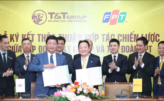 T&T Group và FPT hợp tác chiến lược, đồng hành trên đa lĩnh vực