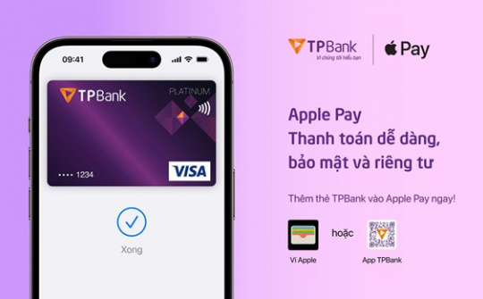 TPBank liên kết Apple Pay thêm tiện ích thanh toán dễ dàng, bảo mật