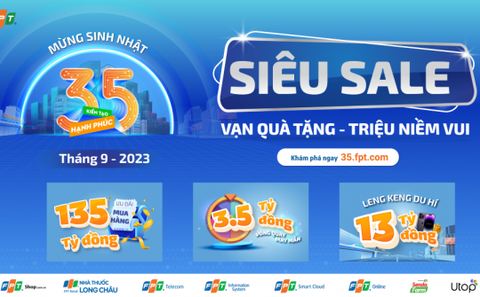 FPT ra chương trình ưu đãi nhân dịp sinh nhật lên tới 135 tỷ đồng