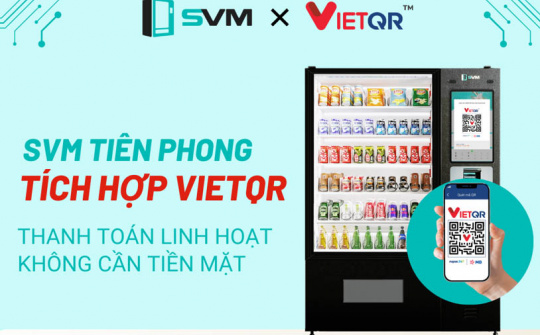 Tiên phong thanh toán không tiền mặt - Máy bán hàng tự động thông minh SVM khẳng định tầm nhìn vượt trội