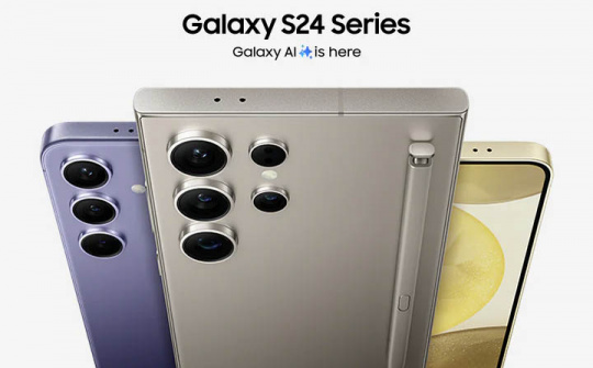 Samsung tung ưu đãi mới cho dòng Galaxy S24 Series
