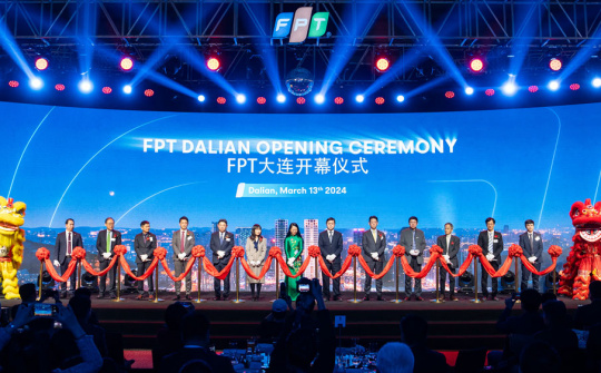 Tăng cường hiện diện tại Trung Quốc, FPT mở chi nhánh tại Đại Liên