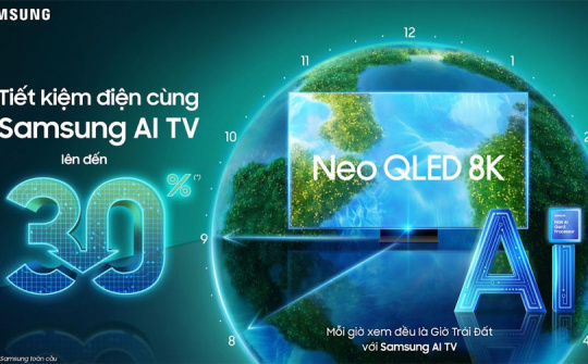 Samsung AI TV: Mỗi giờ xem đều là giờ Trái Đất nhờ tính năng AI Energy