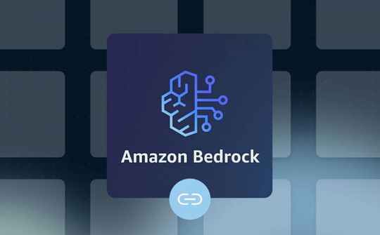 Amazon Bedrock hỗ trợ hàng chục ngàn khách hàng xây dựng và mở rộng ứng dụng AI tạo sinh an toàn