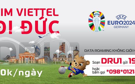 Viettel ưu đãi Data Roaming không giới hạn tại Đức dịp EURO 2024