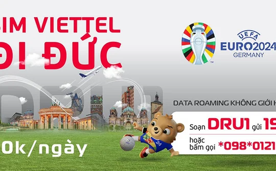 Viettel ưu đãi Data Roaming không giới hạn tại Đức dịp EURO 2024