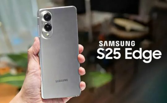 Samsung hoãn ra mắt Galaxy S25 Edge
