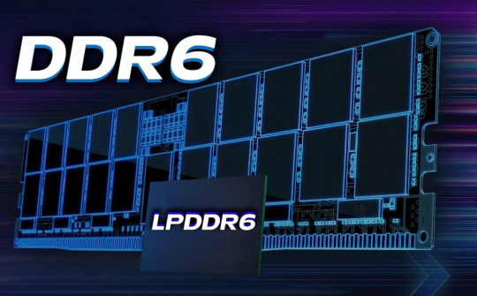 Tăng tốc quá trình phát triển RAM DDR6