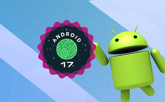 Google mạnh tay trị mã độc với tính năng mới trên Android 17
