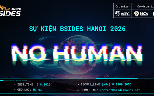 BSides Hanoi 2026:  Con người ở đâu, làm gì trong kỷ nguyên AI?