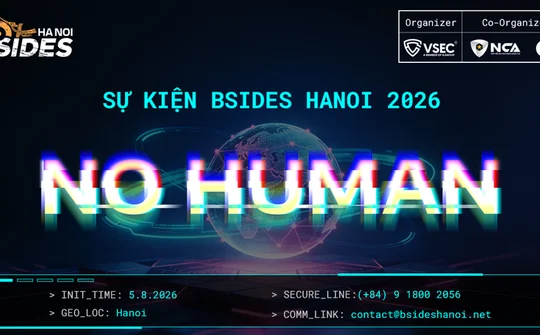 BSides Hanoi 2026:  Con người ở đâu, làm gì trong kỷ nguyên AI?