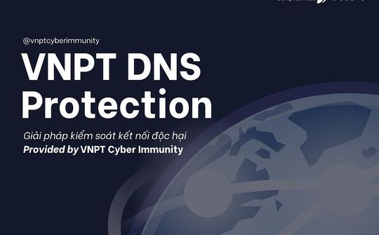 Phát hiện và ngăn chặn kết nối đến các máy chủ độc hại nhờ VNPT DNS Protection