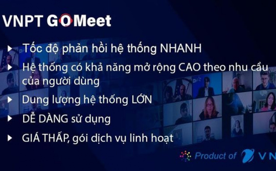 VNPT GoMeet - dịch vụ họp trực tuyến trên nền điện toán đám mây hàng đầu Việt Nam