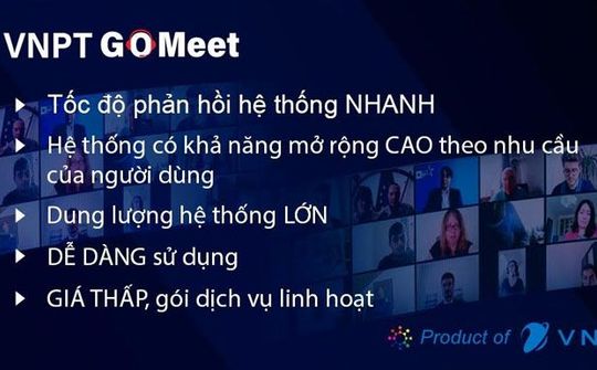VNPT GoMeet - dịch vụ họp trực tuyến trên nền điện toán đám mây hàng đầu Việt Nam