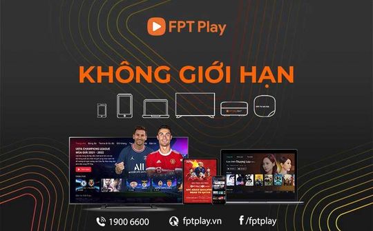 FPT Play và Truyền hình FPT hợp nhất thương hiệu với slogan “Không giới hạn"