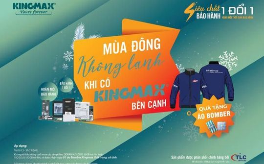 Mùa đông không lạnh khi có KINGMAX bên cạnh