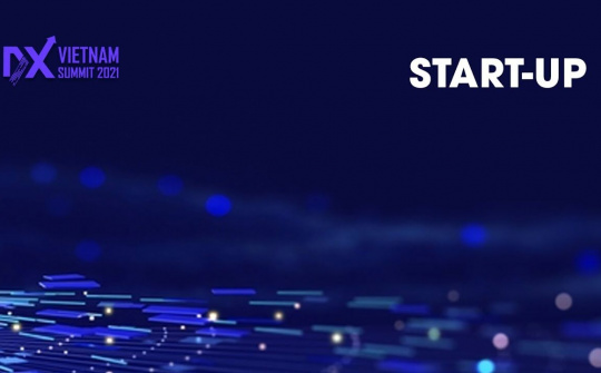 Vietnam - ASIA DX Summit 2022: Thực trạng và nhu cầu đầu tư khởi nghiệp ĐMST trong lĩnh vực ICT