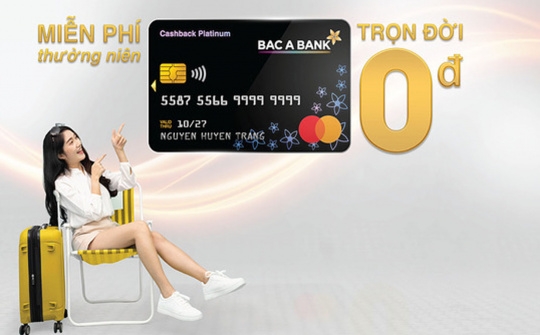 BAC A BANK miễn nhiều loại phí dành cho chủ thẻ tín dụng quốc tế