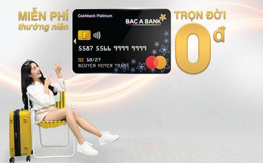 BAC A BANK miễn nhiều loại phí dành cho chủ thẻ tín dụng quốc tế