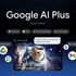 Google giảm giá AI Plus, người dùng Gemini thêm lựa chọn