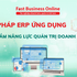 Fast Business Online - Giải pháp ERP ứng dụng AI, nâng tầm năng lực quản trị doanh nghiệp
