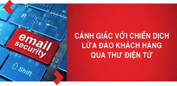 cảnh báo đến khách hàng thủ đoạn kẻ gian thực hiện hành vi lừa đảo